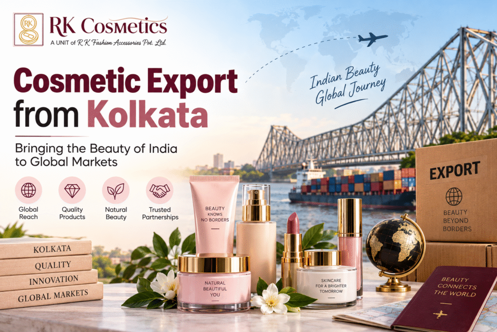 Cosmetic Export from Kolkata